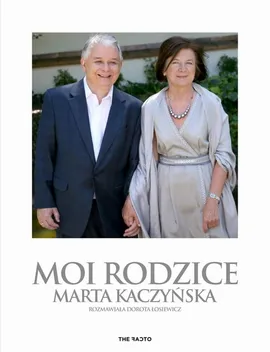 Moi rodzice - Dorota Łosiewicz, Marta Kaczyńska