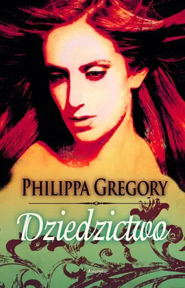 Dziedzictwo - Philippa Gregory