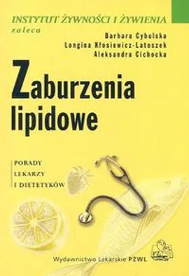 Zaburzenia lipidowe - Aleksandra Cichocka, Barbara Cybulska, Longina Kłosiewicz-Latoszek