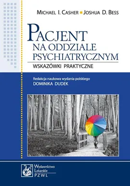 Pacjent na oddziale psychiatrycznym - Joshua D. Bess, Michael I. Casher