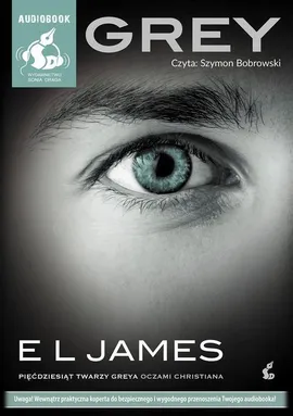 Grey. "Pięćdziesiąt twarzy Greya" oczami Christiana - E L James