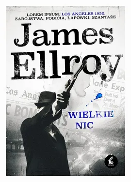 Wielkie nic - James Ellroy