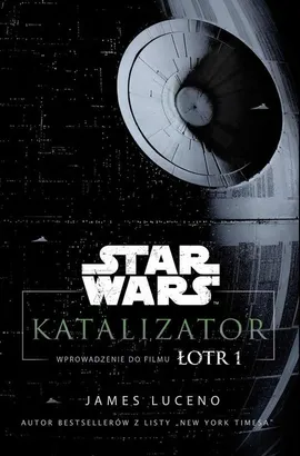 Star Wars. Katalizator - James Luceno