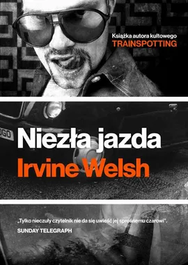 Niezła jazda - Irvine Welsh
