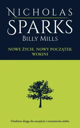 Nowe życie. Nowy początek. Wokini - Billy Mills, Nicholas Sparks
