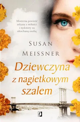 Dziewczyna z nagietkowym szalem - Susan Meissner