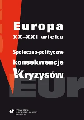 Europa XX–XXI wieku. Społeczno-polityczne konsekwencje kryzysów - 14 Radykalizmy polityczne w Europiew okresie kryzysu gospodarczego  (2007–2012)