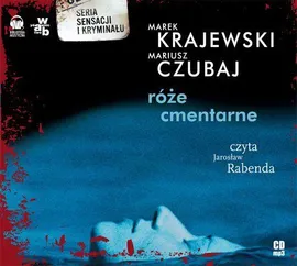 Róże cmentarne - Marek Krajewski, Marek Krajewski,, Mariusz Czubaj