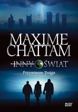 Przymierze trojga - Maxime Chattam