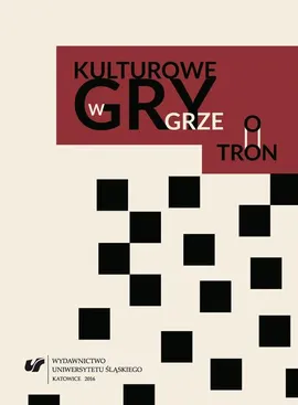 Kulturowe gry w „Grze o tron” - 03  The Monster outside and the one within: the departure from the Tolkienesque concept of monstrosity in the books of G.R.R. Martin 