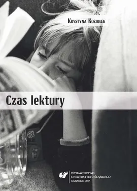 Czas lektury - 05  Lektura na uniwersytecie - Krystyna Koziołek