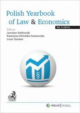 Polish Yearbook of Law &amp; Economics. Vol. 6 (2015) - Jarosław Bełdowski, Katarzyna Metelska-Szaniawska, Louis Visscher