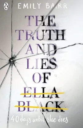 The Truth and Lies of Ella Black - Emily Barr