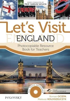 Let’s Visit England. Photocopiable Resource Book for Teachers. - Mateusz Kołodziejczyk, Roman Ociepa