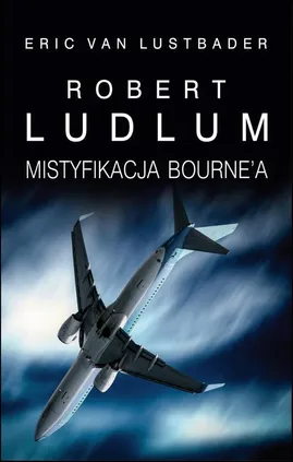Mistyfikacja Bourne'a - Eric Lustbader, Eric Van Lustbader, Robert Ludlum