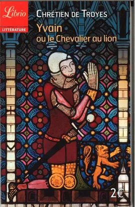 Yvain le Chevalier au lion - de Troyes Chretien