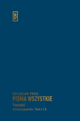 Emancypantki tom I-II - Bolesław Prus