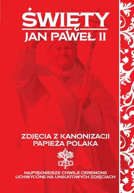 Zdjęcia z kanonizacji papieża Polaka - Janusz Jabłoński, Zofia Siewak-Sojka