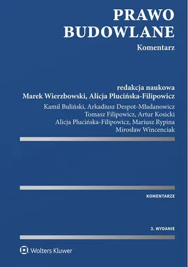 Prawo budowlane Komentarz - Arkadiusz Despot-Mładanowicz, Tomasz Filipowicz, Plucińska-F, Marek Wierzbowski, Mirosław Wincenciak