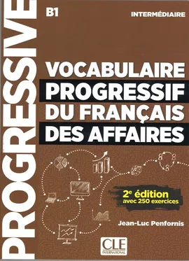 Vocabulaire progressif des affaires intermediaire B1 książka + CD audio - Jean-Luc Penfornis