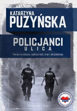 Policjanci. Ulica - wyd. Prószyński - Katarzyna Puzyńska