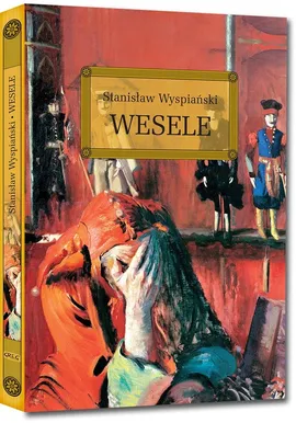 Wesele - Stanisław Wyspiański