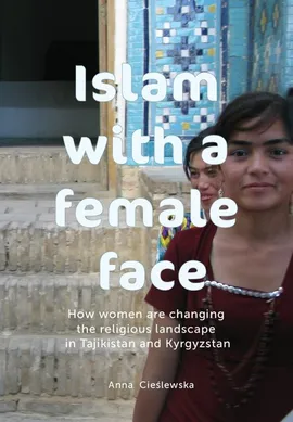 Islam with a female face - Anna Cieślewska