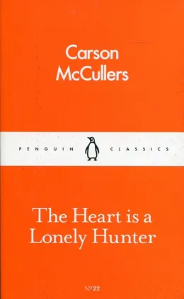 The Heart is a Lonely Hunnter - Carson McCullers