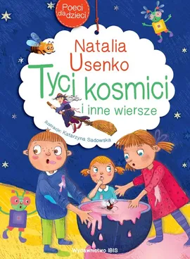 Poeci dla dzieci Tyci Kosmici i inne wiersze - Natalia Usenko