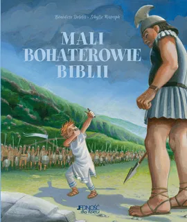 Mali bohaterowie Biblii - Delelis Benedicte, Ristroph Sibylle
