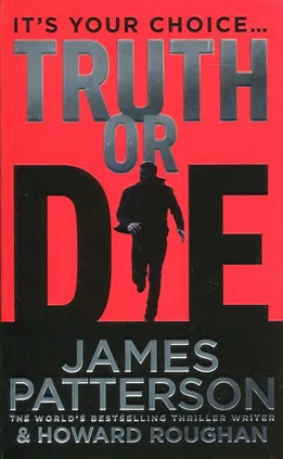 Truth or Die - James Patterson