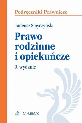 Prawo rodzinne i opiekuńcze. Wydanie 9 - Tadeusz Smyczyński