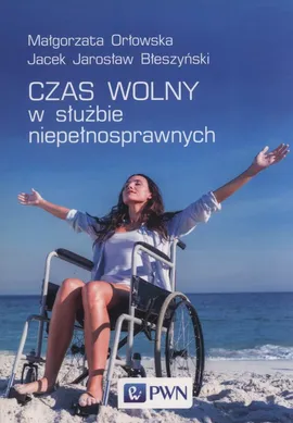Czas wolny w służbie niepełnosprawnych - Błeszyński Jacek Jarosław, Małgorzata Orłowska