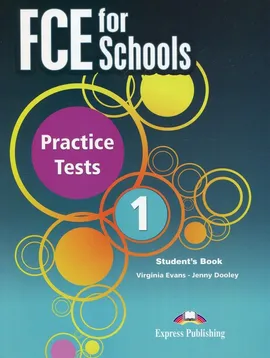 FCE for Schools Practice Tests 1 - Jenny Dooley, Virginia Evans