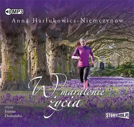 W maratonie życia - Anna Harłukowicz-Niemczynow