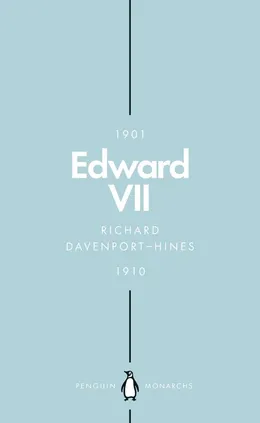 Edward VII - Richard Davenport-Hines