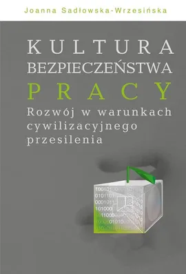 Kultura bezpieczeństwa pracy - Joanna Sadłowska-Wrzesińska