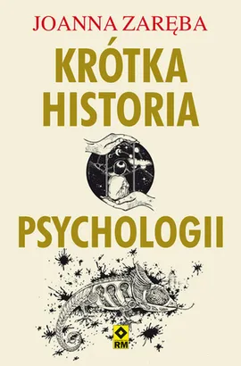 Krótka historia psychologii - Joanna Zaręba