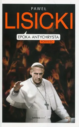Epoka Antychrysta - Paweł Lisicki