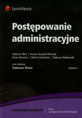Postępowanie administracyjne - Hanna Knysiak-Molczyk, Tadeusz Woś, Anna Krawiec