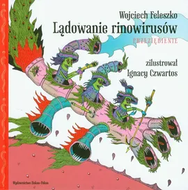 Lądowanie rinowirusów Przeziębienie - Wojciech Feleszko