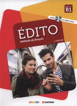 Edito B1 Methode de francais + CD - Marion Dufour, Julie Mainguet, Eugenie Mottironi