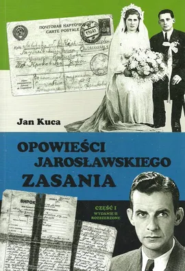 Opowieści jarosławskiego Zasania Część 1 - Jan Kuca