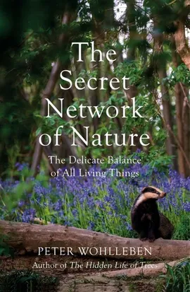 Secret Network of Nature - Peter Wohlleben