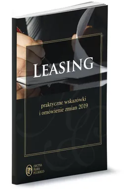 Leasing Praktyczne wskazówki i omówienie zmian 2019 - Jakub Kornacki, Katarzyna Szaruga, Katarzyna Trzpioła