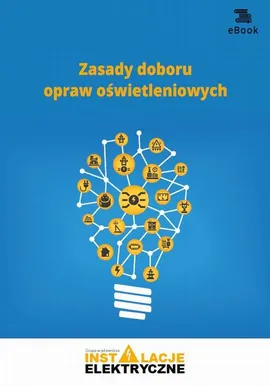 Zasady doboru opraw oświetleniowych - Janusz Strzyżewski