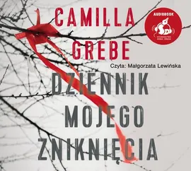 Dziennik mojego zniknięcia - Camilla Grebe