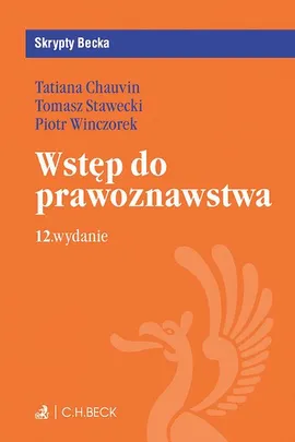 Wstęp do prawoznawstwa. Wydanie 12 - Piotr Winczorek, Tatiana Chauvin, Tomasz Stawecki