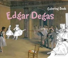 Coloring Book: Edgar Degas - Annette Roeder