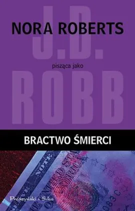 Bractwo śmierci - wyd. Prószyński - J.D. Robb